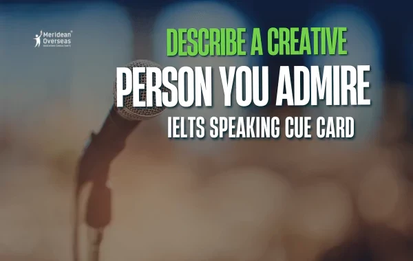 Describe a Creative Person you admire